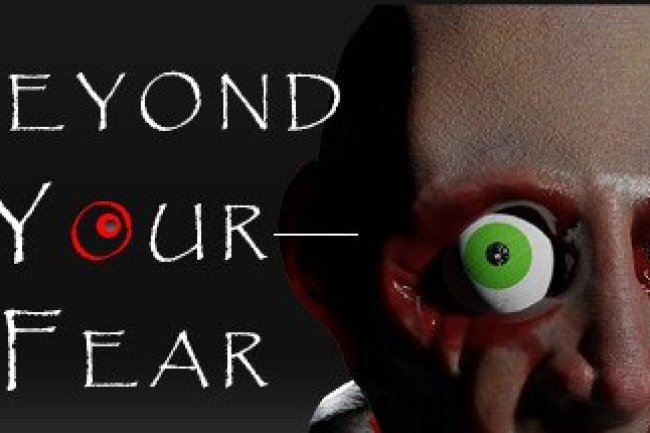 Beyond your Fear