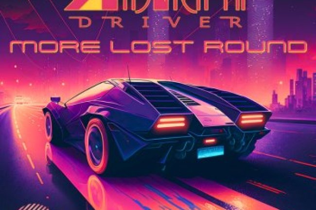 Midnight Driver - More Lost Round (2023)