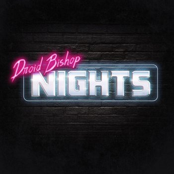 Droid Bishop - Nights (2022)