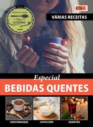 Coleção Delícia de Receita - Especial Bebidas Quentes