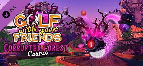 Golf With Your Friends - Corrupted Forest Course