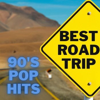 Best Road Trip 90's Pop Hits (2023)