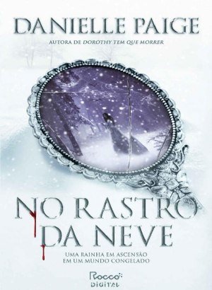 No Rastro da Neve - Danielle Paige