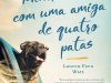 Minha Vida com uma Amiga de Quatro Patas - Lauren Fern Watt
