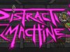 Distraction Machine