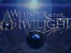 A Whisper in the Twilight: Chapter One