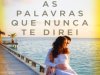 As Palavras Que Nunca Te Direi - Nicholas Sparks