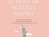 O Peso de Nossos Nomes - Emily Giffin