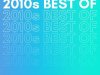 2010s Best of (2023)