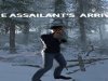 The Assailant's Arrival