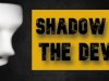 Shadow Of The Devil