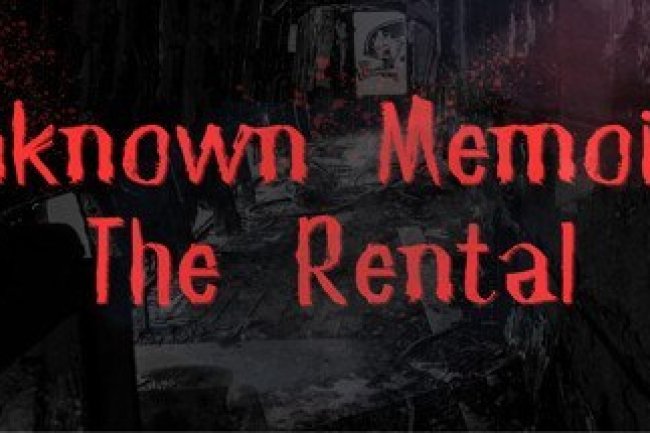 Unknown Memoirs: The Rental