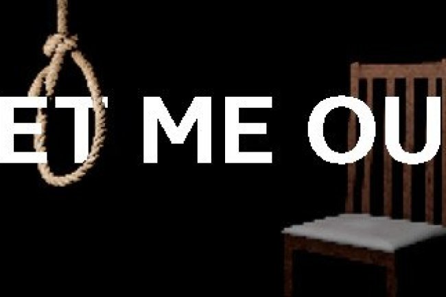 LET ME OUT