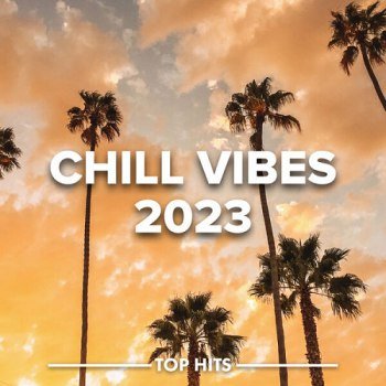 Chill Vibes 2023 (2023)