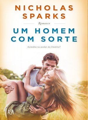 Um Homem com Sorte - Nicholas Sparks