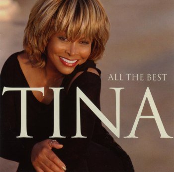 Tina Turner - All The Best (2004)