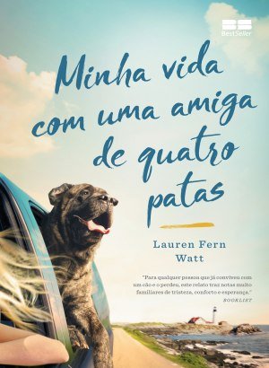 Minha Vida com uma Amiga de Quatro Patas - Lauren Fern Watt