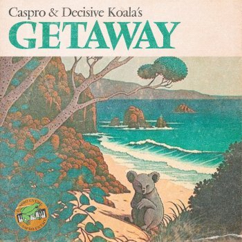 Caspro & Decisive Koala's - Getaway (2023)