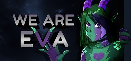 We are Eva