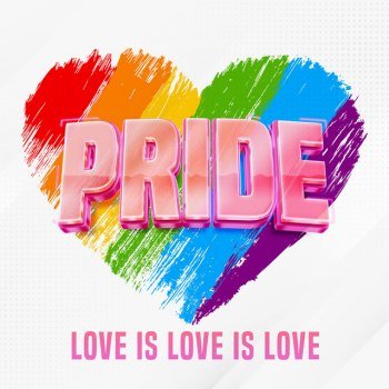 Pride Love Is Love Is Love (2023)