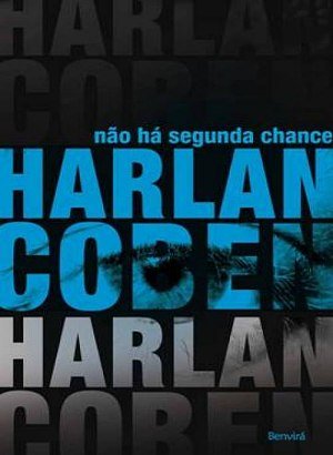 Não Há Segunda Chance - Harlan Coben