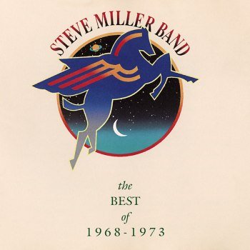 Steve Miller Band: The Best Of Steve Miller 1968-1973 (1990)
