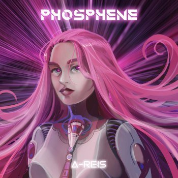 A-Reis - Phosphene (2022)