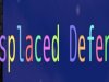 Displaced Defense