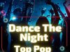 Dance the Night - Top Pop (2023)