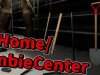 My Home/Zombie Center