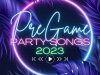 Pregame Party Songs (2023)