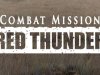 Combat Mission: Red Thunder