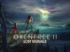 OXENFREE II: Lost Signals [PT-BR]