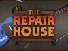 The Repair House: Restoration Sim