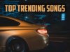 Top Trending Songs (2023)