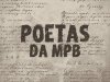Poetas da MPB (2020)