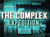 The Complex: Expedition