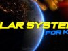 Solar Systems For Kids