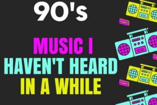 90's Music I Haven't Heard In a While (2023)