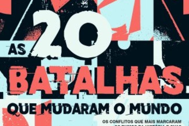 Aventuras na História 242 - As 20 Batalhas que Mudaram o Mundo