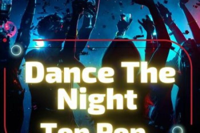 Dance the Night - Top Pop (2023)