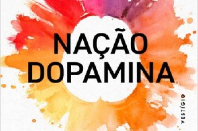 Nação Dopamina - Dra. Anna Lembke
