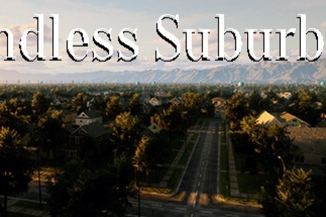 Endless Suburbia