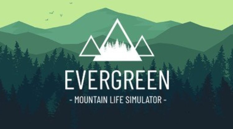 Evergreen - Mountain Life Simulator