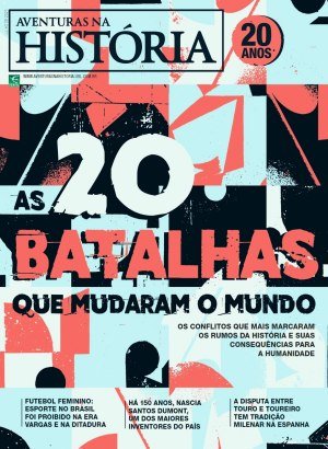 Aventuras na História 242 - As 20 Batalhas que Mudaram o Mundo