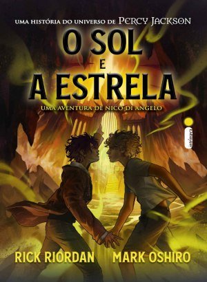 O Sol e a Estrela: Uma aventura de Nico Di Angelo - Rick Riordan, Mark Oshiro