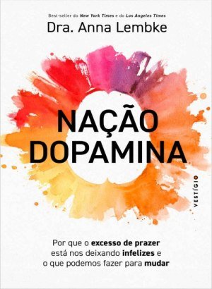 Nação Dopamina - Dra. Anna Lembke