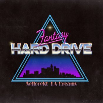 Sellorekt/LA Dreams - Fantasy Hard Drive (2013)