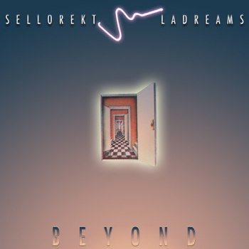 Sellorekt/LA Dreams - Beyond (2013)