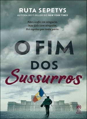 O Fim dos Sussurros - Ruta Sepetys